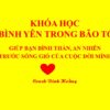 KHÓA HỌC BÌNH YÊN TRONG BÃO TỐ